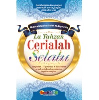 LA TAHZAN CERIALAH SELALU